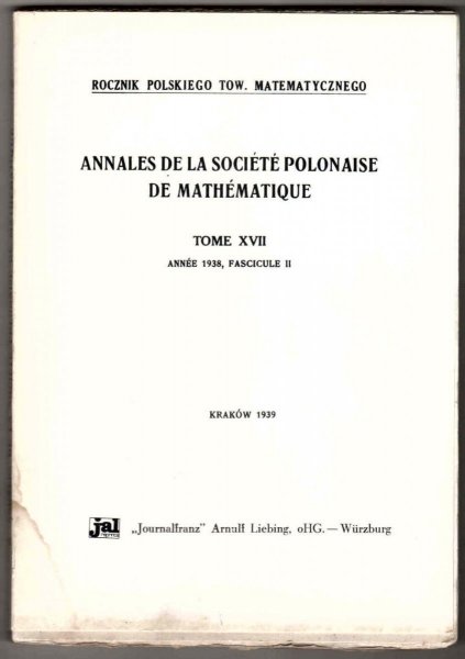 Rocznik Polskiego Tow. Matematycznego. Annales de la Societe polonaise de mathematique. T.17 Fascicule II - reprint lata 1960-te