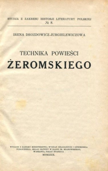 Drozdowicz-Jurgielewiczowa Irena - Technika powieści Żeromskiego