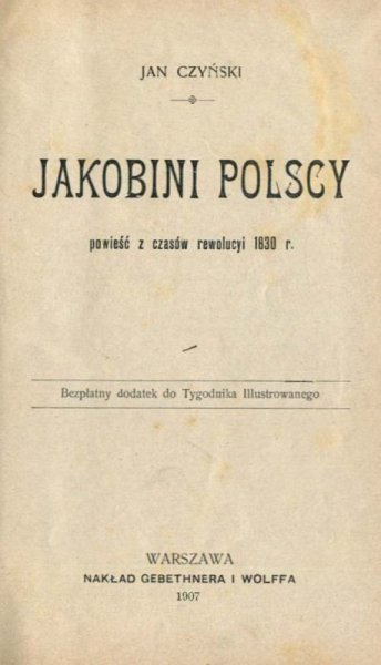 Czyński Jan - Jakobini polscy. Powieść z czasów rewolucyi 1830 r.