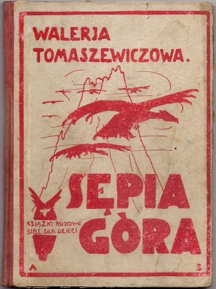 Tomaszewiczowa Walerja - Sępia góra.