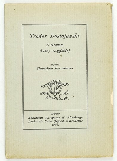 BRZOZOWSKI Stanisław - Teodor Dostojewski. Z mroków duszy rosyjskiej