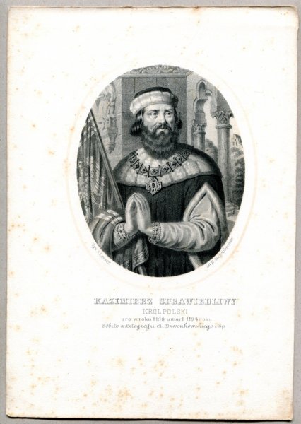 Kazimierz Sprawiedliwy - Król Polski - litografia. [Rys. Aleksander Lesser. Litografował H.Aschenbrenner]