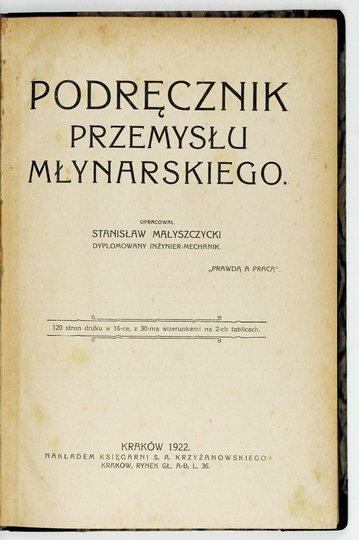 MAŁYSZCZYCKI Stanisław - Podręcznik przemysłu młynarskiego.