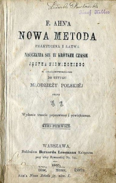 Ahn F. - Nowa metoda praktyczna i łatwa nauczenia się w krótkim czasie języka niemieckiego z zastosowaniem do użytku młodzieży polskiej.