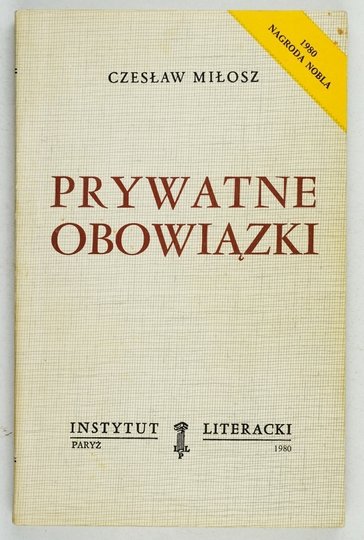 MIŁOSZ Czesław - Prywatne obowiązki.