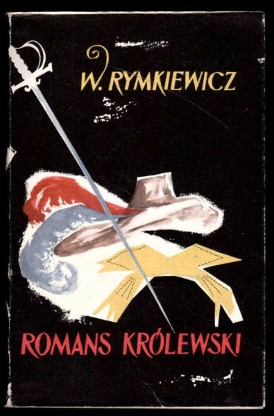 Rymkiewicz Władysław - Romans królewski.