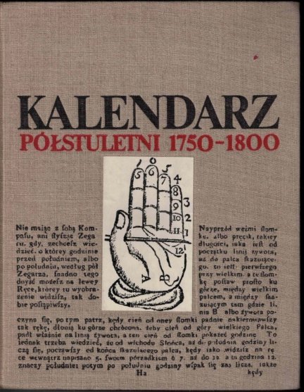 Kalendarz Półstuletni 1750-1800. Wybór tekstów, wstęp i opracowanie Bronisław Baczko i Henryk Hinz