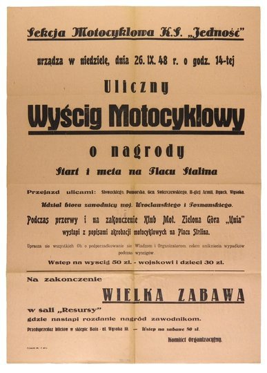 SEKCJA Motocyklowa K.S. Jedność urządza [...] dnia 26. IX. 48 r. [...] Uliczny Wyścig Motocyklowy o nagrody. Start i meta na Placu Stalina [...]  [Zielona Góra?], IX 1948