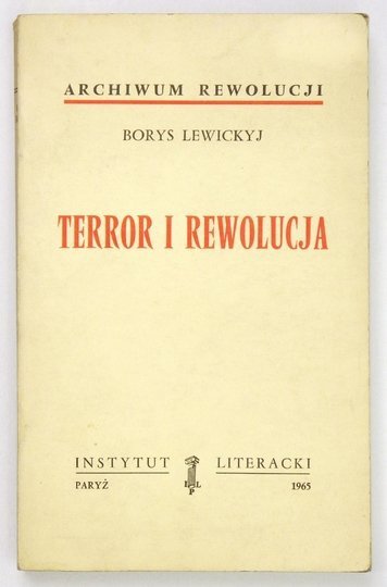 LEWICKYJ Borys - Terror i rewolucja. Przeł. z niem. A.Palicki.