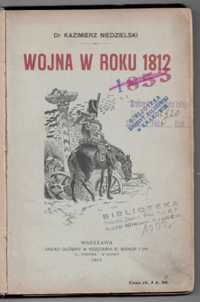 Niedzielski Kazimierz - Wojna w roku 1812. Opracował według nowych źródeł ...