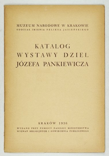 Muzeum Narodowe w Krakowie. Katalog wystawy dzieł Józefa Pankiewicza.