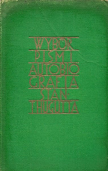 Thugutt Stanisław - Wybór pism i autobiografia. 