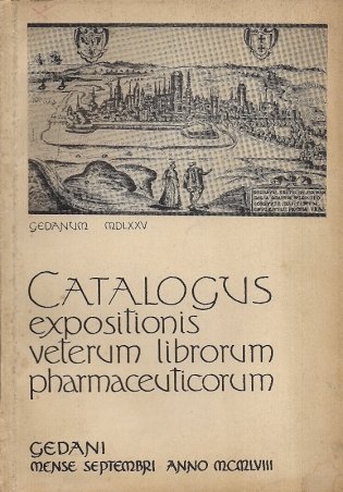 Głowacki Witold - Katalog wystawy dawnej książki farmaceutycznej opracował ...