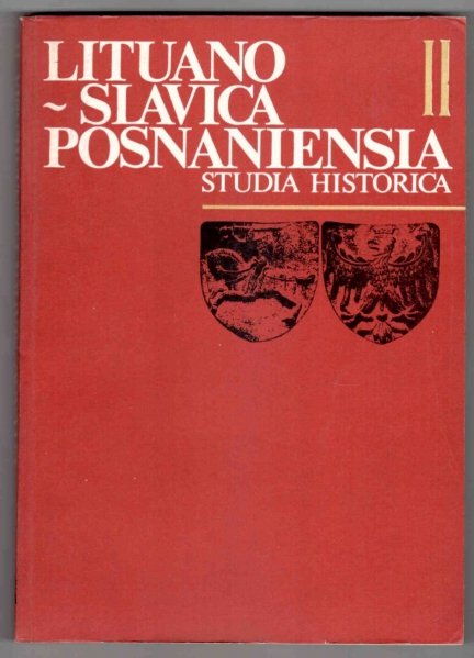 Lituano-Slavica  Posnaniensia. Studia Historica. [T].2