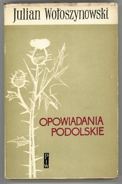 Wołoszynowski J. - Opowiadania podolskie