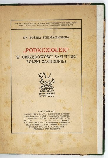 STELMACHOWSKA Bożena - Podkoziołek w obrzędowości zapustnej Polski zachodniej.