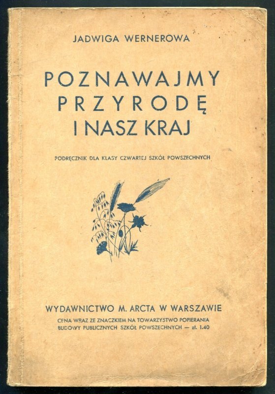 Wernerowa Jadwiga -  Poznawajmy przyrodę i nasz kraj. Podręcznik dla klasy czwartej szkół powszechnych