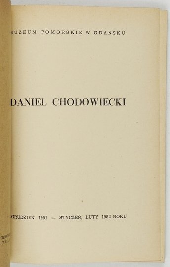 [Katalog]. Muzeum Pomorskie w Gdańsku. Daniel Chodowiecki. Katalog oprac. A. Gosieniecka.