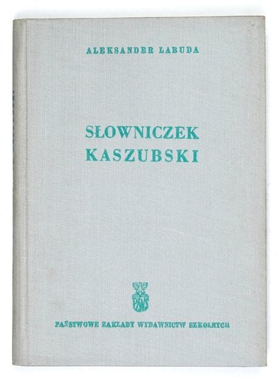 LABUDA Aleksander - Słowniczek kaszubski