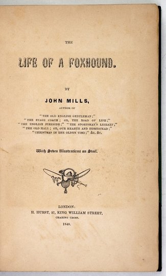 MILLS John - The Life of a Foxhound. With seven Illustrations on steel.