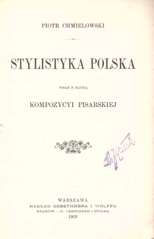 Chmielowski Piotr - Stylistyka polska wraz z nauką kompozycji pisarskiej