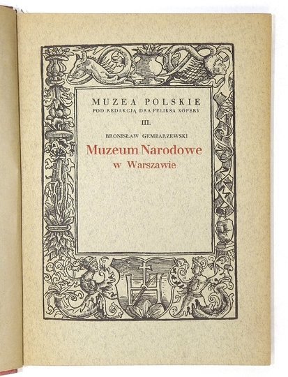 GEMBARZEWSKI Bronisław - Muzeum Narodowe w Warszawie. Wybór celniejszych zabytków i dzieł sztuki.