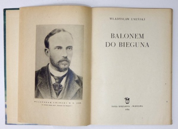 UMIŃSKI Władysław - Balonem do bieguna.