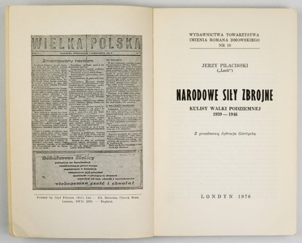 PILACIŃSKI Jerzy (&quot;Lech&quot;) - Narodowe Siły Zbrojne. Kulisy walki podziemnej 1939-1946. Z przedmową Jędrzeja Giertycha.