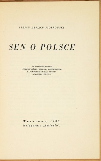 HEFLICH-PIOTROWSKI Stefan - Sen o Polsce. Na marginesie powieści: &quot;Przedwiośnie&quot; Stefana Żeromskiego i &quot;Pokolenie Marka Świdy&quot; Andrzeja Struga