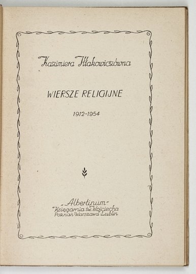 IŁŁAKOWICZÓWNA Kazimiera - Wiersze religijne 1912-1954.