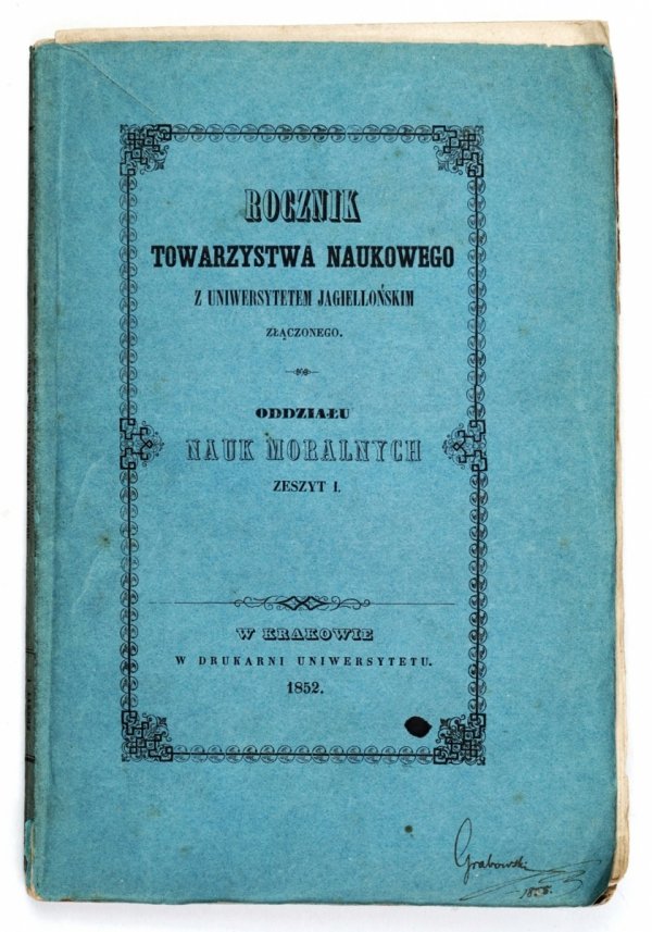 Rocznik Towarzystwa Naukowego z Uniwersytetem Jagiellońskim złączonego. Oddział Nauk Moralnych, t. 7, z. 1. 1852
