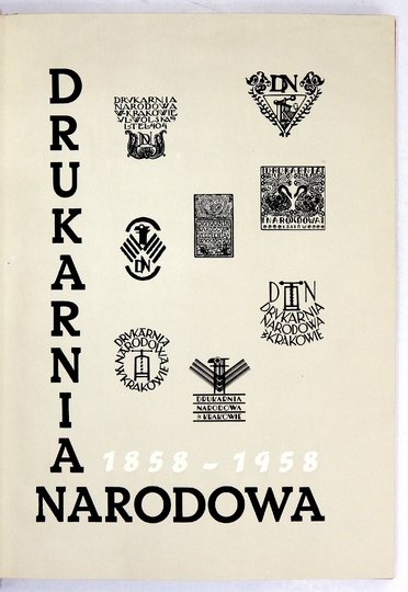 DRUKARNIA Narodowa 1858-1958.