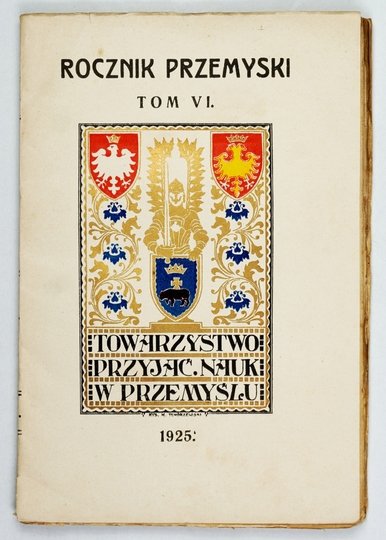 ROCZNIK Towarz[ystwa] Przyjaciół Nauk w Przemyślu{|br /|}T. 6: za rok 1925