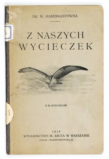 HABERKANTÓWNA W[anda] - Z naszych wycieczek. Z 39 rycinami