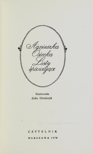 OSIECKA Agnieszka - Listy śpiewające. Ilustrowała Zofia Góralczyk