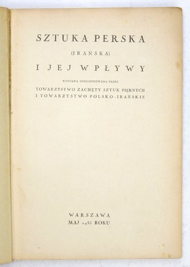 Towarzystwo Zachęty Sztuk Pięknych, Towarzystwo Polsko-Irańskie. Przewodnik nr 103: Sztuka perska (irańska) i jej wpływy.