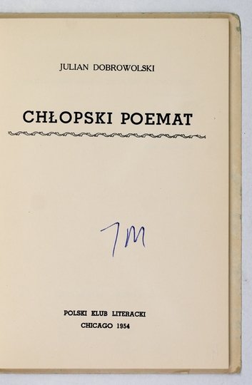 DOBROWOLSKI Julian - Chłopski poemat.