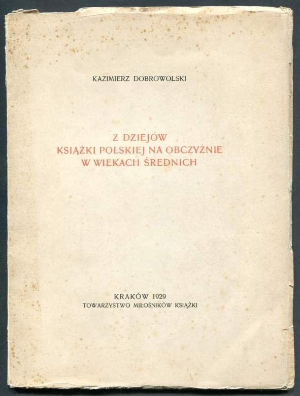 Dobrowolski Kazimierz - Z dziejów książki polskiej na obczyźnie w wiekach średnich.