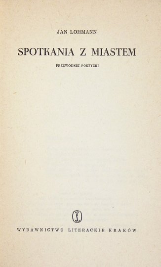 LOHMANN Jan - Spotkania z miastem. Przewodnik poetycki.
