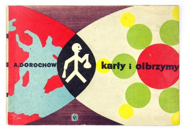 DOROCHOW Aleksy - Karły i olbrzymy. Rzeczy niezwykłe i ciekawe wydobyte z retorty ... Tłumaczyła A. Sękowska. Ilustrowali M. Gawryś i J. Treutler.