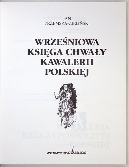 PRZEMSZA-ZIELIŃSKI Jan - Wrześniowa księga chwały kawalerii polskiej