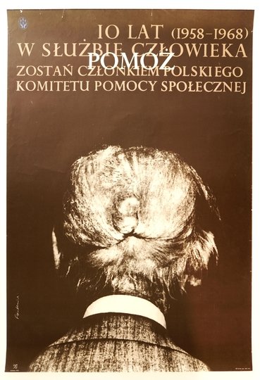 FREUDENREICH Marek - 10 lat (1958-1968) w służbie człowieka. Pomóż. Zostań członkiem Polskiego Komitetu Pomocy Społecznej. 1968.