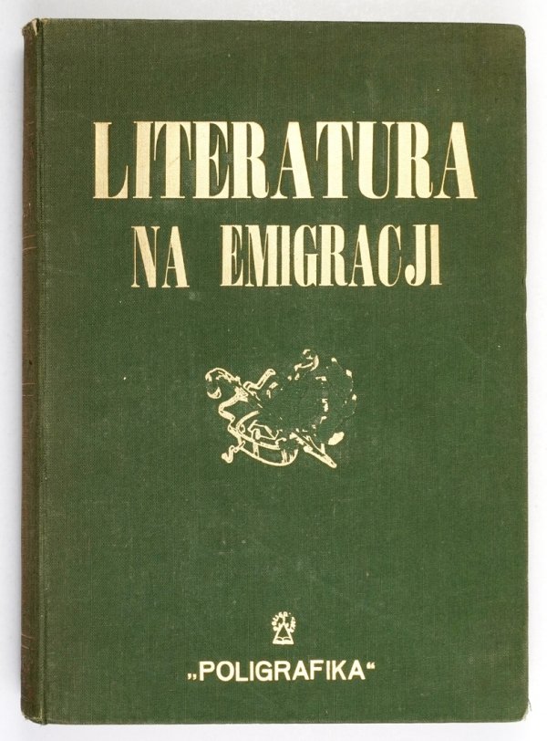 SŁONIMSKI Antoni – Literatura na emigracji. Antologia "Nowej Polski" pod red. ...