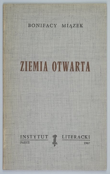 Miązek Bonifacy - Ziemia otwarta. Poezje [Bibl. Kultury]