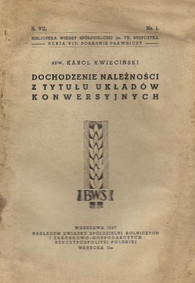 Kwieciński Karol - Dochodzenie należności z tytułu układów konwersyjnych.