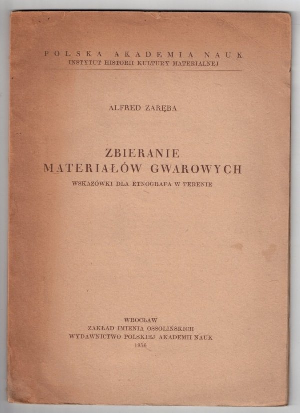 Zaręba Alfred - Zbierani materiałów gwarowych. Wskazówki dla etnografów w terenie