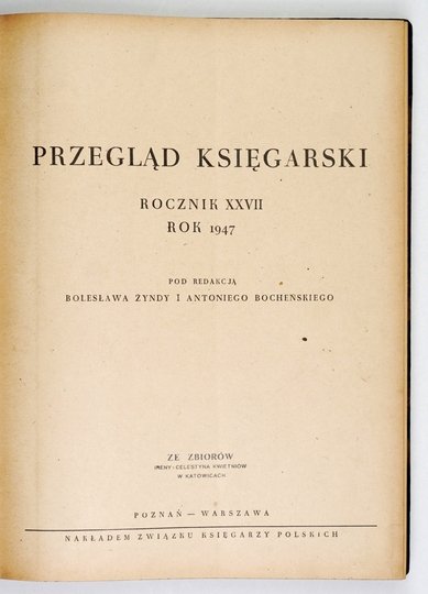 PRZEGLĄD Księgarski. [Organ Związku Księgarzy Polskich]. [R. 27], nr 1-12: I-II - XII 1947. 