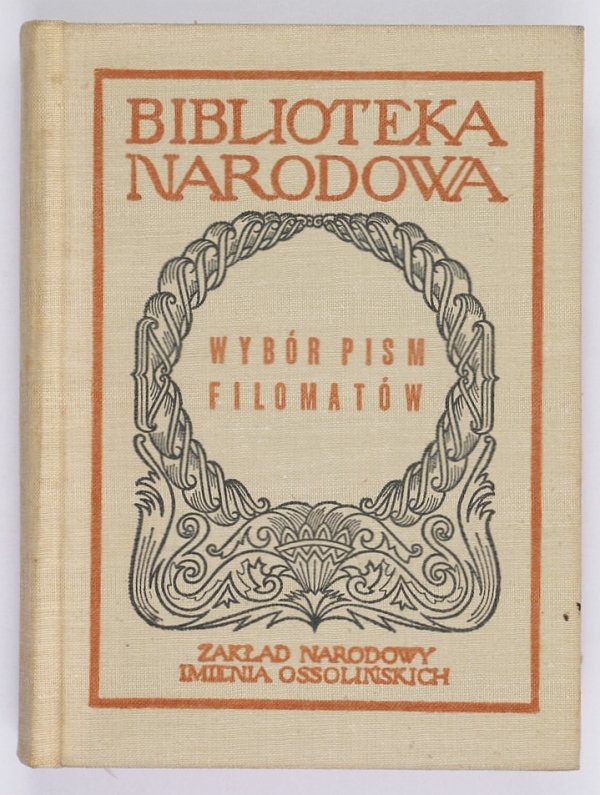 Wybór pism filomatów. Konspiracje studenckie w Wilnie 1817-1823. Oprac. Alina Witkowska. Wyd. II zmienione [BN]