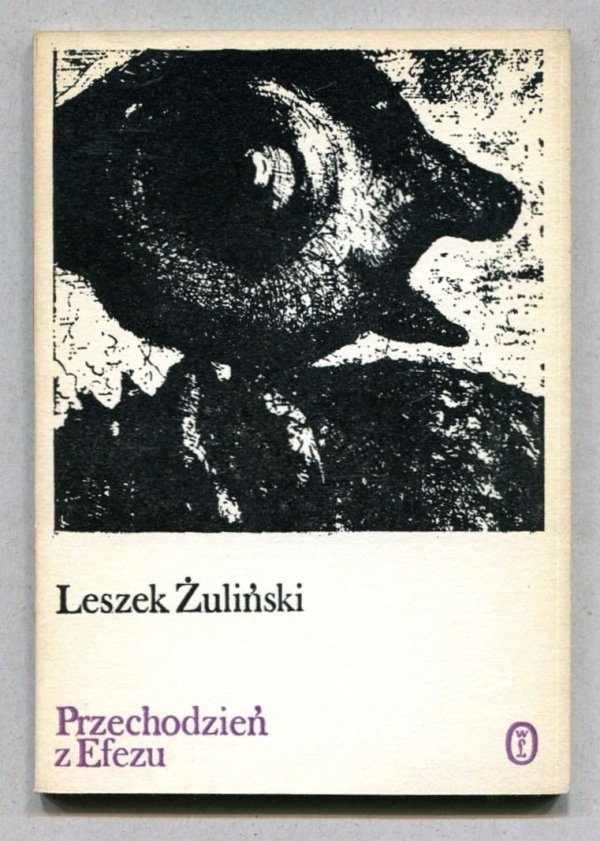 Żuliński Leszek - Przechodzień z Efezu. [Na okładce grafika Wandy Masznicz]