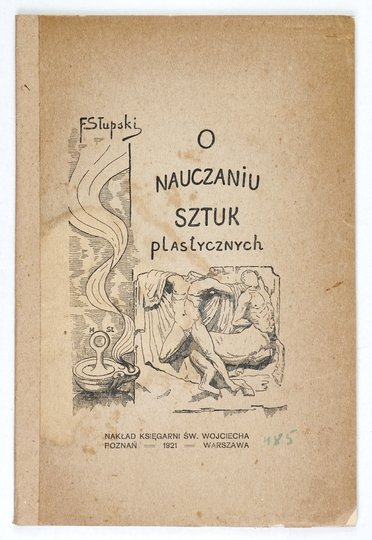 SŁUPSKI Feliks - O nauczaniu sztuk plastycznych uwag kilka